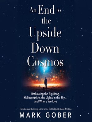 cover image of An End to the Upside Down Cosmos